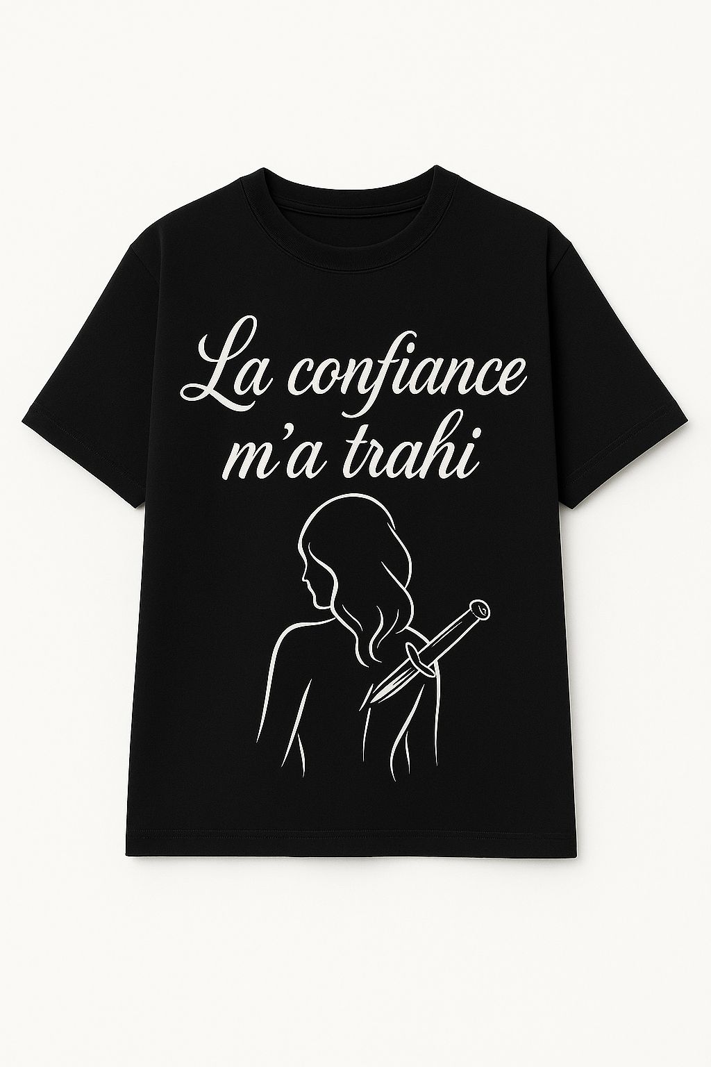 LA CONFIANCE M'A TRAHI — T-Shirt